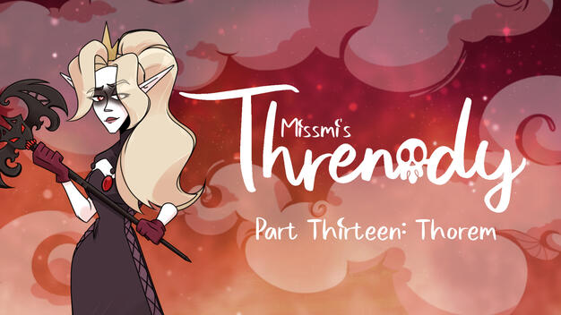 Threnody Part 13: Thorem