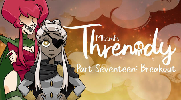 Threnody Part 17: Breakout